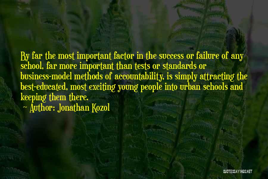 Success In School Quotes By Jonathan Kozol
