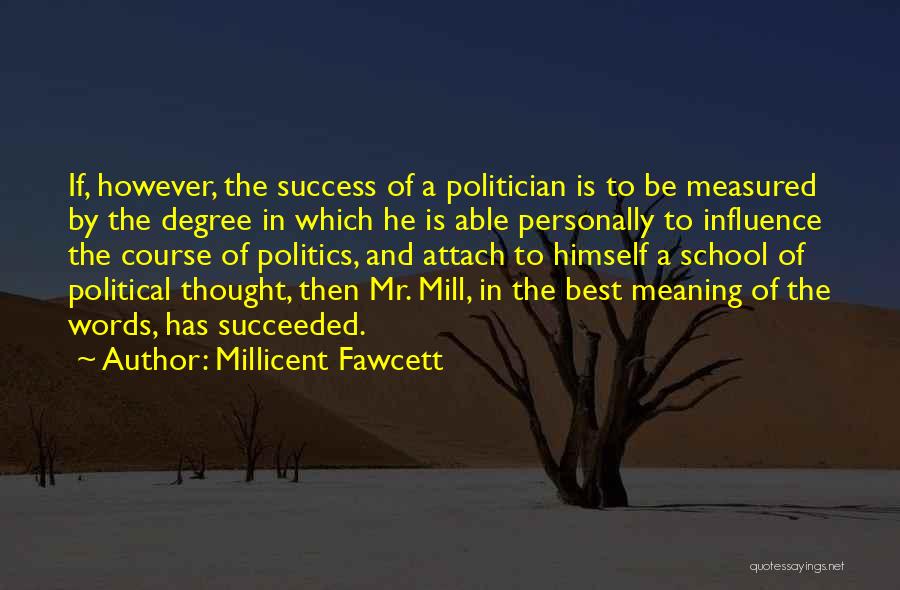 Success In School Quotes By Millicent Fawcett