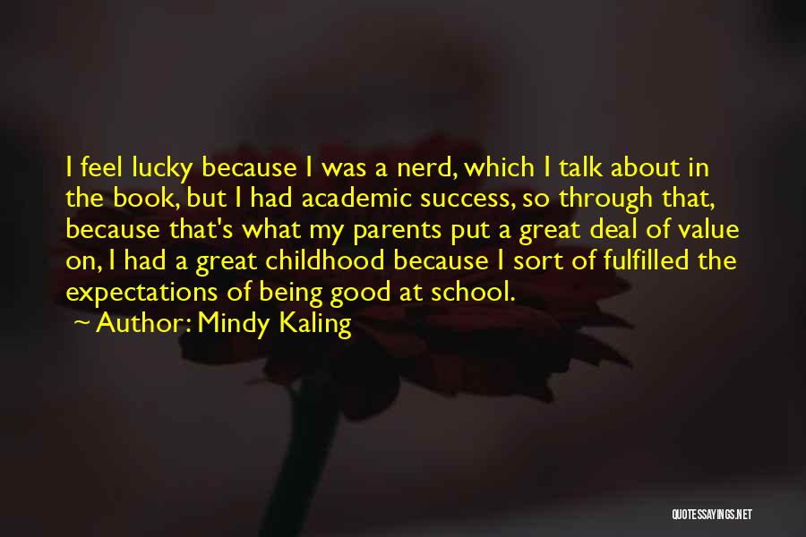 Success In School Quotes By Mindy Kaling