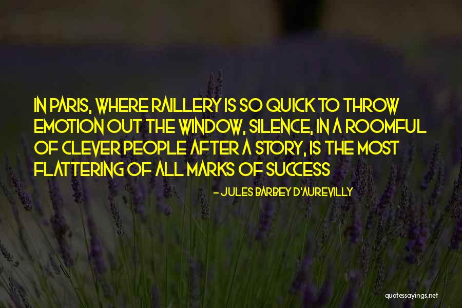 Success In Silence Quotes By Jules Barbey D'Aurevilly Success In Silence Quotes By Jules Barbey D'Aurevilly