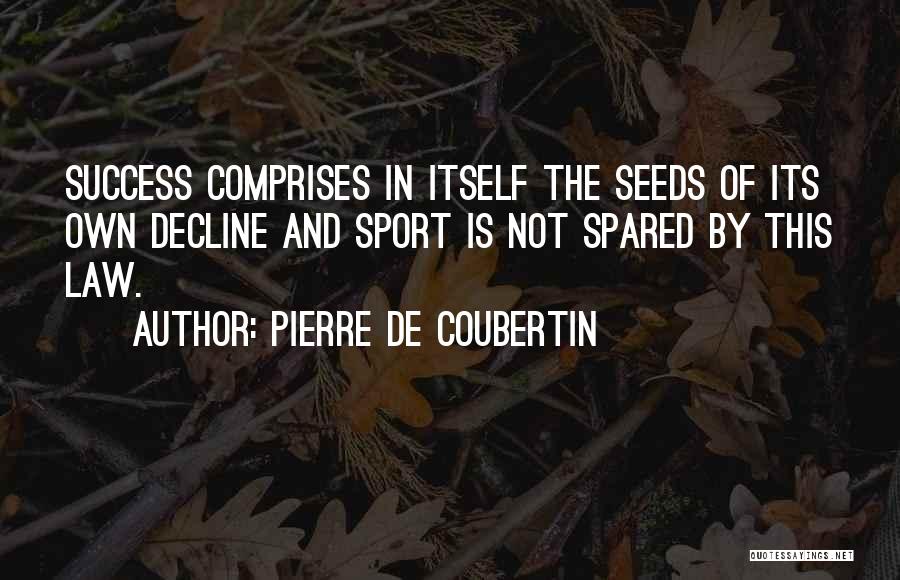 Success In Sports Quotes By Pierre De Coubertin