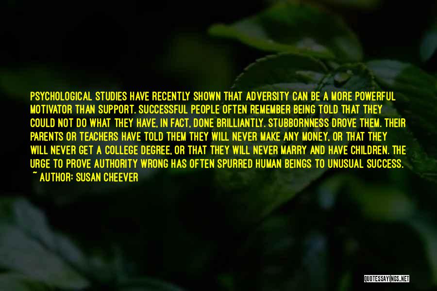 Success In Studies Quotes By Susan Cheever