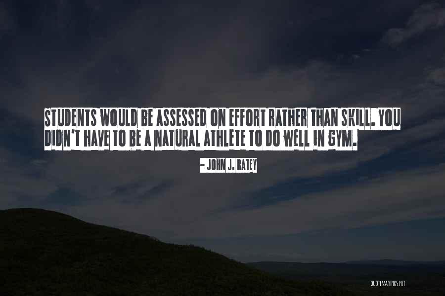 Success In The Gym Quotes By John J. Ratey Success In The Gym Quotes By John J. Ratey