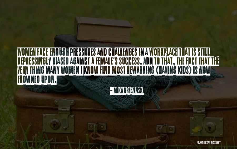 Success In The Workplace Quotes By Mika Brzezinski Success In The Workplace Quotes By Mika Brzezinski