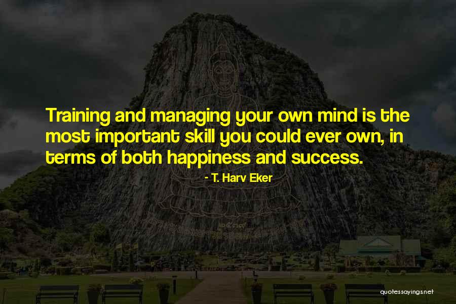 Success In Training Quotes By T. Harv Eker