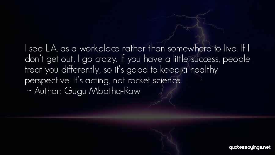 Success In Workplace Quotes By Gugu Mbatha-Raw