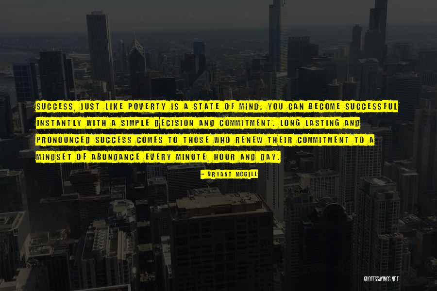 Success Is A Decision Quotes By Bryant McGill Success Is A Decision Quotes By Bryant McGill