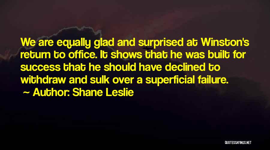 Success Is Built On Failure Quotes By Shane Leslie