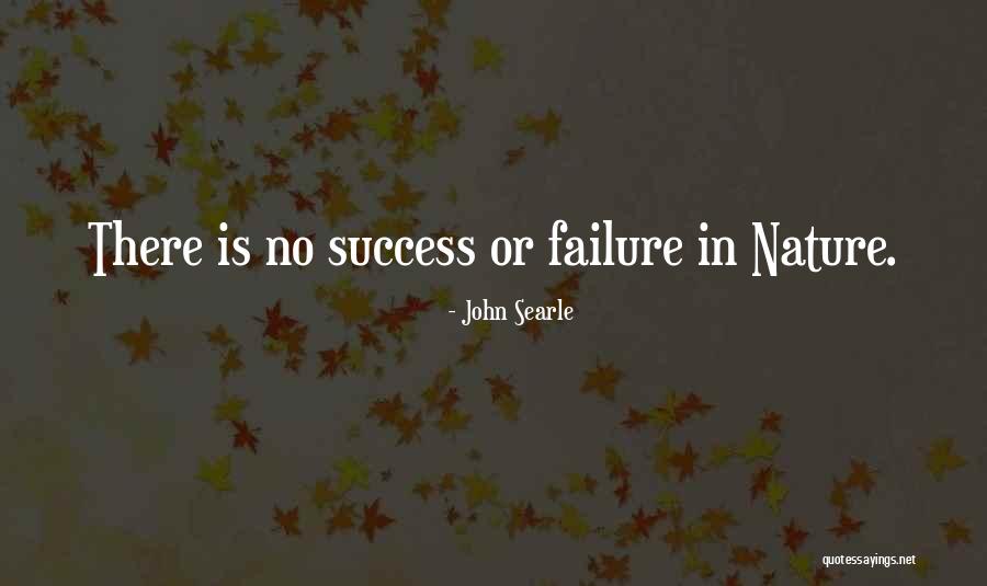 Success Is Failure Quotes By John Searle