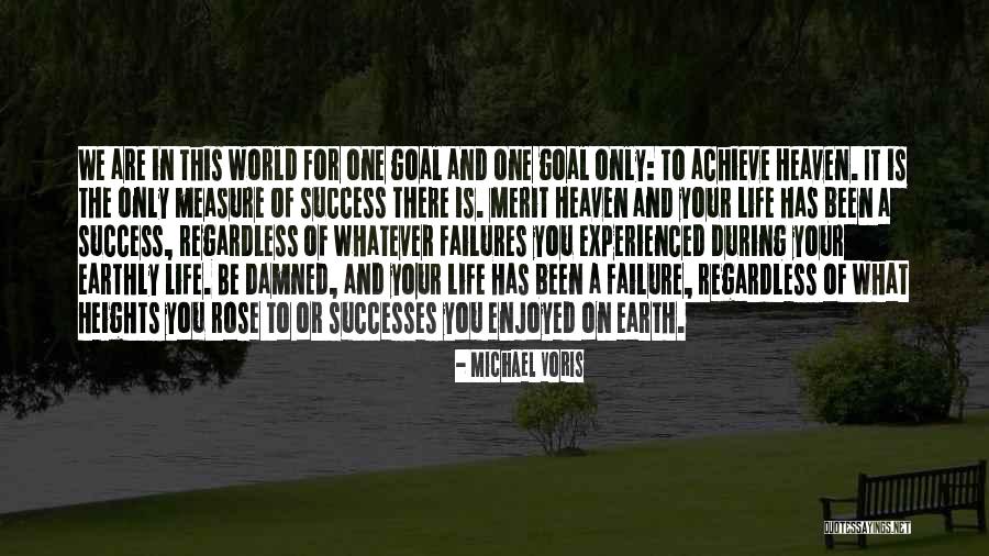 Success Is Failure Quotes By Michael Voris