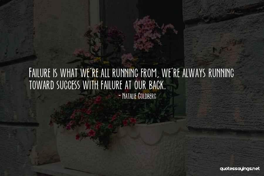 Success Is Failure Quotes By Natalie Goldberg Success Is Failure Quotes By Natalie Goldberg