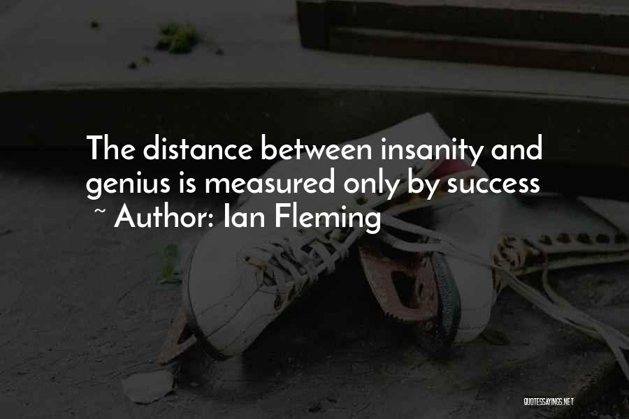 Success Is Measured Quotes By Ian Fleming