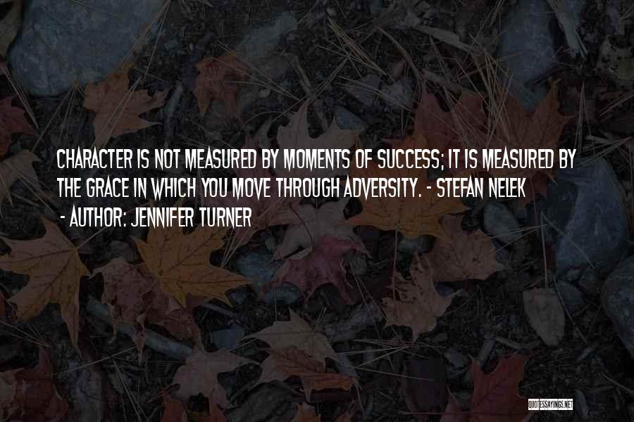 Success Is Measured Quotes By Jennifer Turner