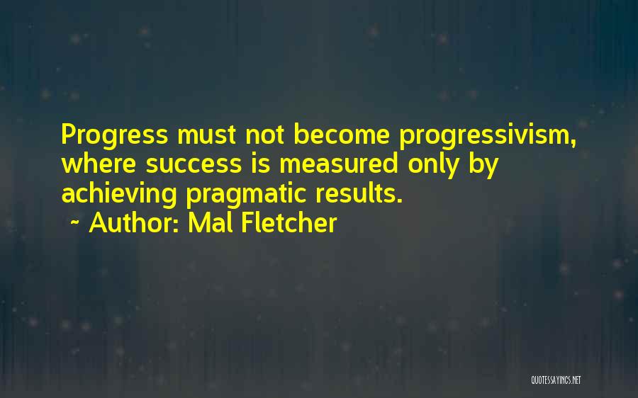 Success Is Measured Quotes By Mal Fletcher