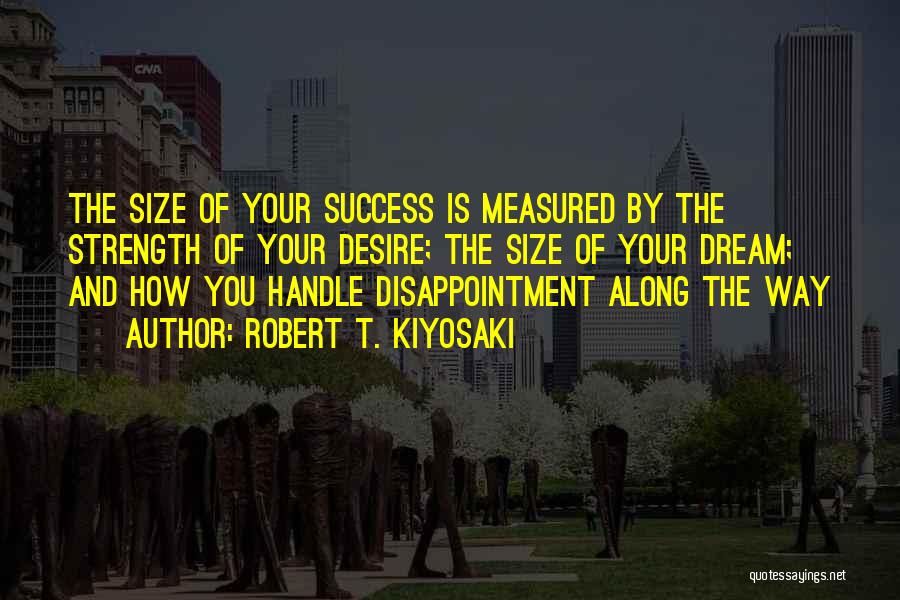 Success Is Measured Quotes By Robert T. Kiyosaki