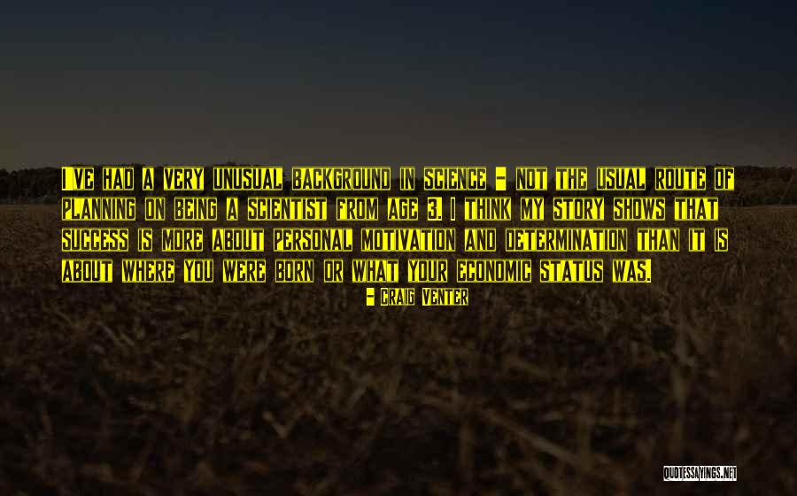 Success Is My Motivation Quotes By Craig Venter Success Is My Motivation Quotes By Craig Venter