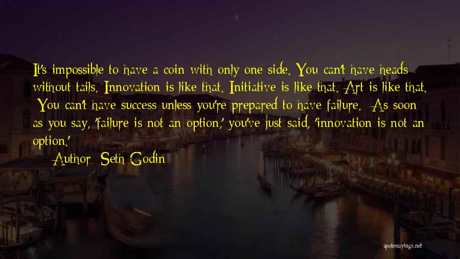 Success Is My Only Option Failure's Not Quotes By Seth Godin