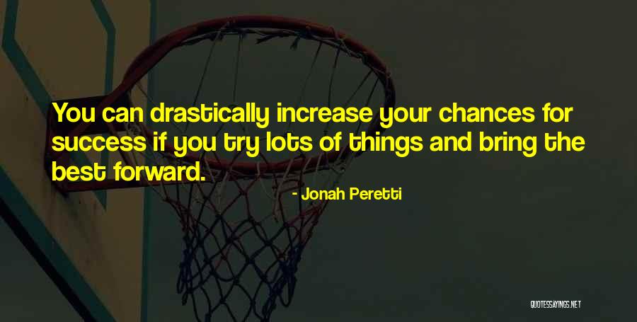 Success Is Not By Chance Quotes By Jonah Peretti