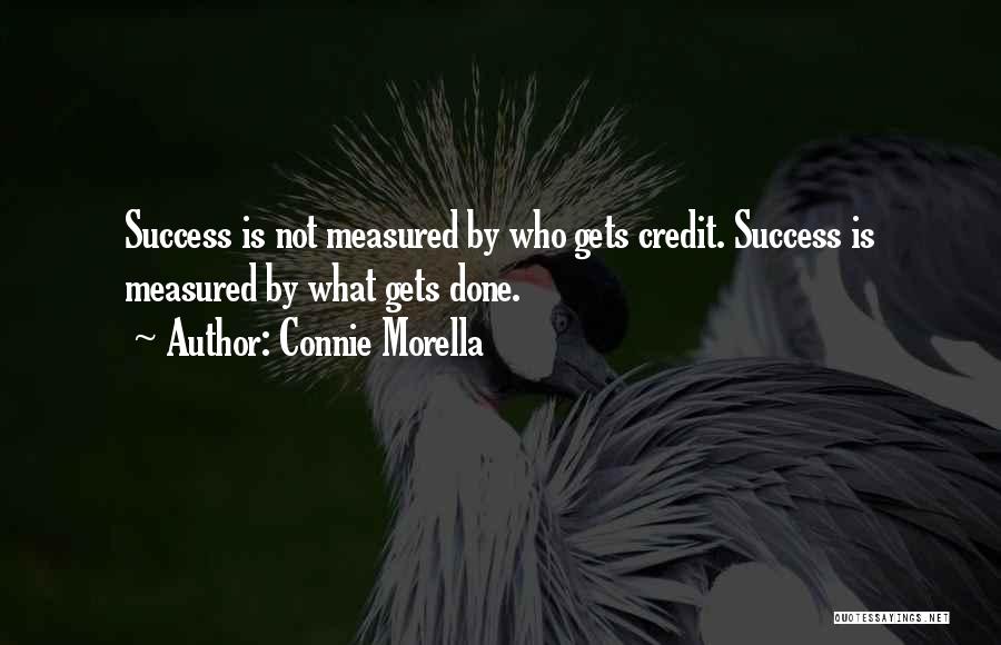 Success Is Not Measured By Quotes By Connie Morella