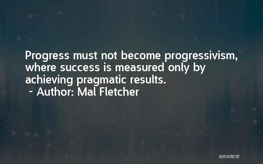Success Is Not Measured By Quotes By Mal Fletcher