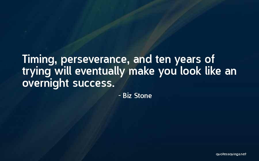 Success Is Not Overnight Quotes By Biz Stone Success Is Not Overnight Quotes By Biz Stone