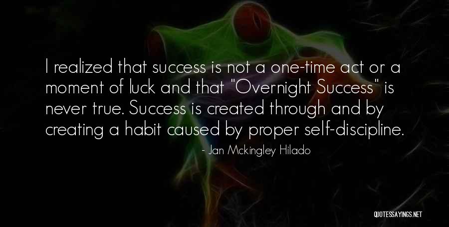 Success Is Not Overnight Quotes By Jan Mckingley Hilado Success Is Not Overnight Quotes By Jan Mckingley Hilado