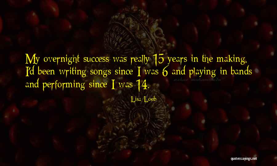 Success Is Not Overnight Quotes By Lisa Loeb Success Is Not Overnight Quotes By Lisa Loeb