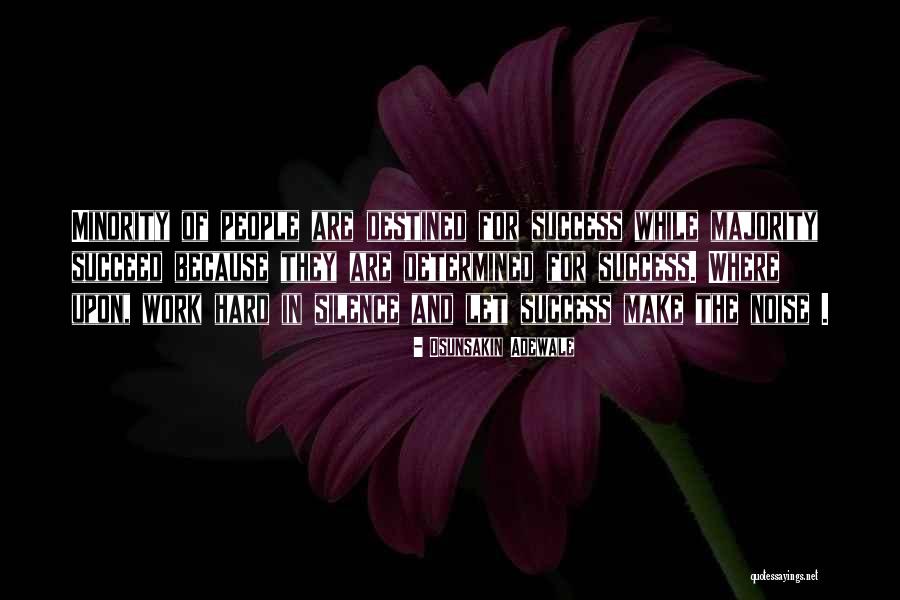 Success Is Ours Quotes By Osunsakin Adewale Success Is Ours Quotes By Osunsakin Adewale