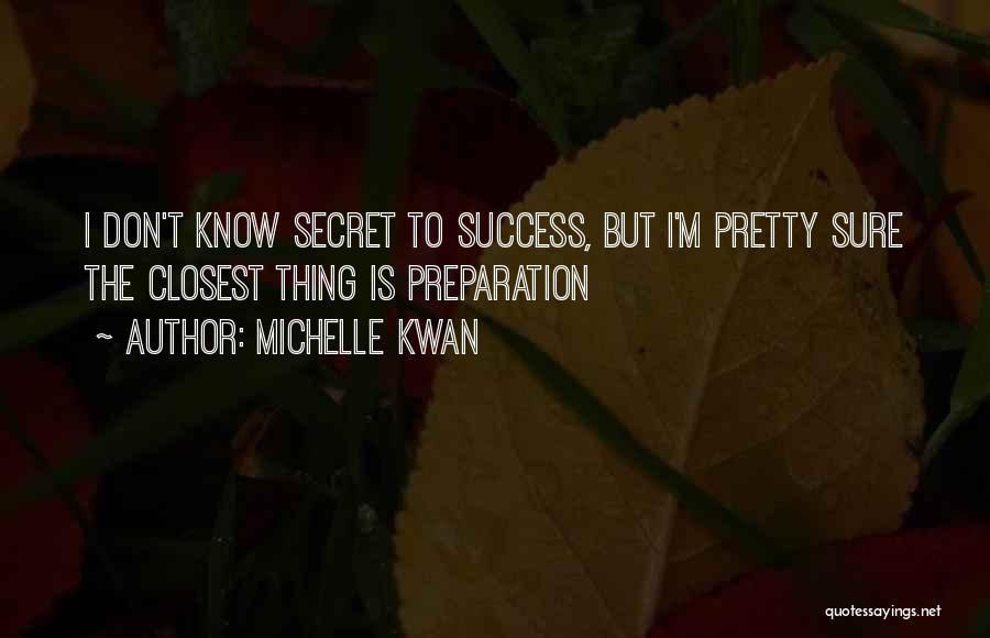 Success Is Sure Quotes By Michelle Kwan