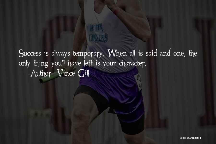 Success Is Temporary Quotes By Vince Gill