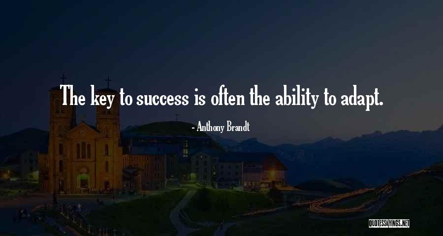 Success Is The Key Quotes By Anthony Brandt Success Is The Key Quotes By Anthony Brandt