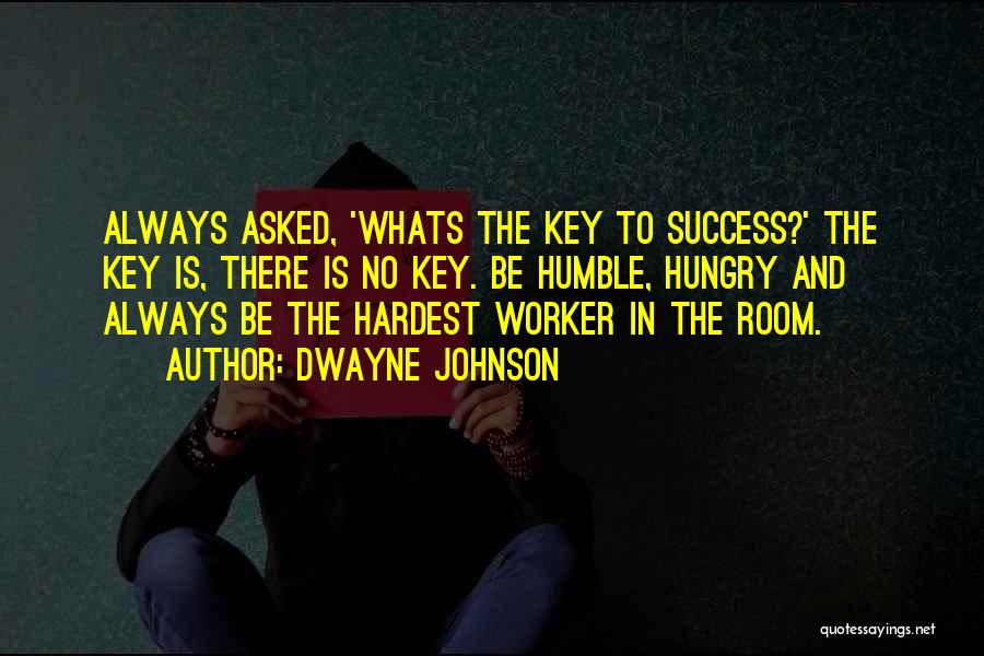 Success Is The Key Quotes By Dwayne Johnson