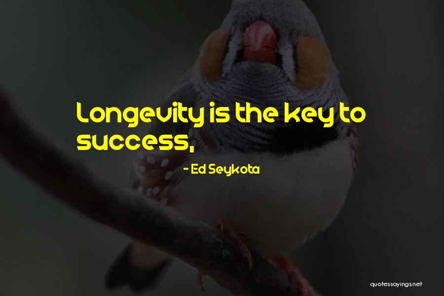 Success Is The Key Quotes By Ed Seykota