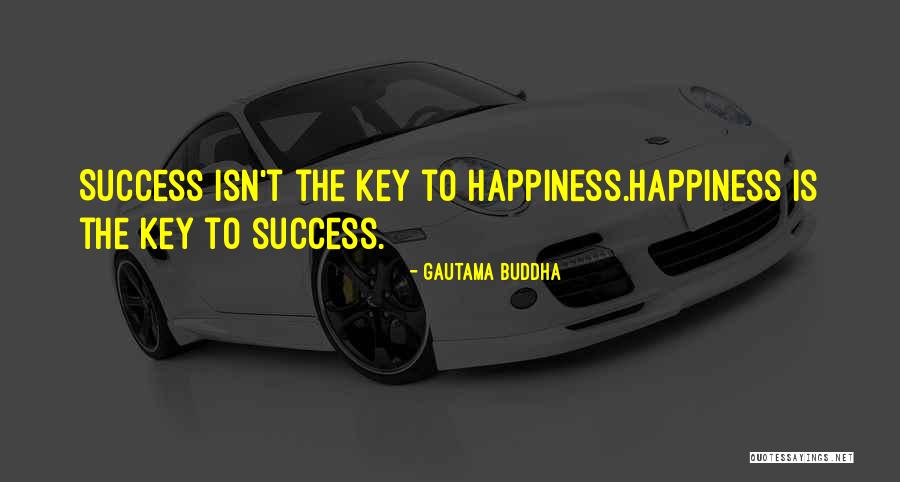 Success Is The Key Quotes By Gautama Buddha Success Is The Key Quotes By Gautama Buddha