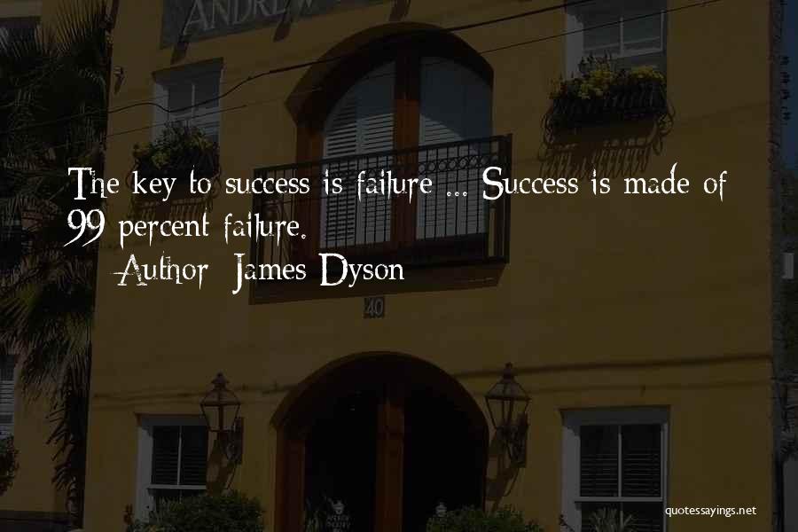 Success Is The Key Quotes By James Dyson