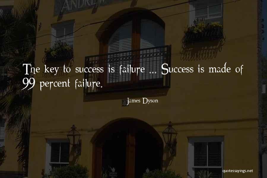 Success Is The Key Quotes By James Dyson