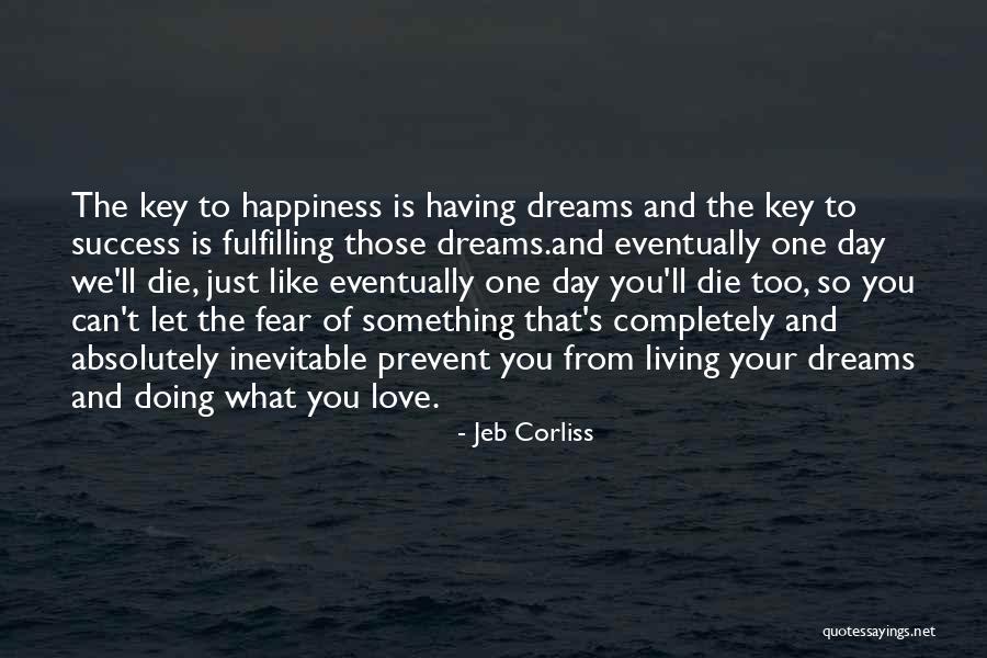 Success Is The Key Quotes By Jeb Corliss Success Is The Key Quotes By Jeb Corliss