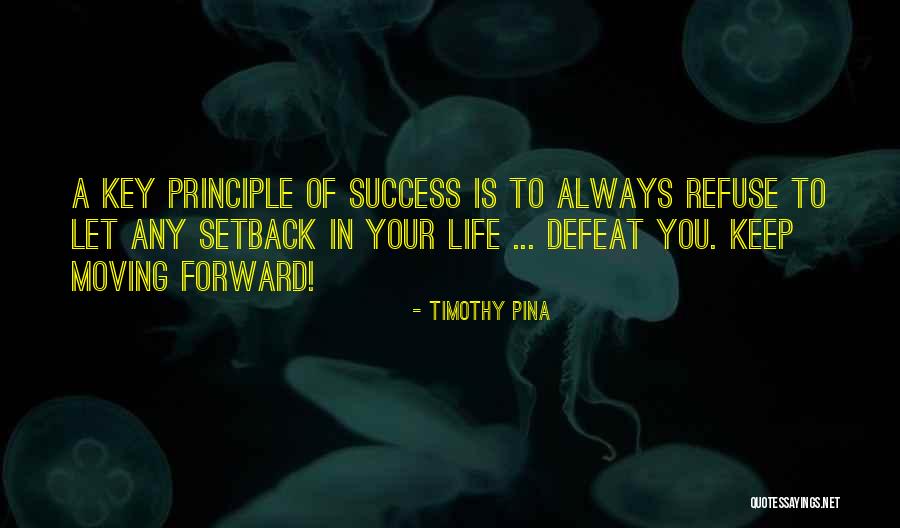 Success Is The Key Quotes By Timothy Pina