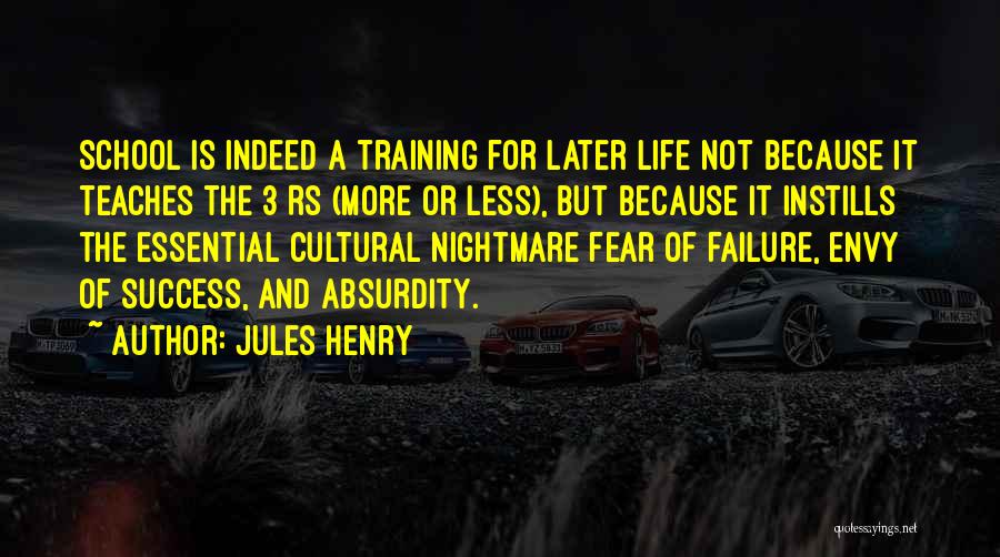 Success Later In Life Quotes By Jules Henry