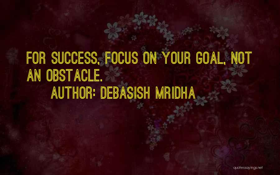 Success Life Quotes By Debasish Mridha