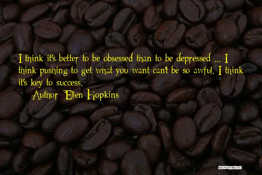 Success Life Quotes By Ellen Hopkins