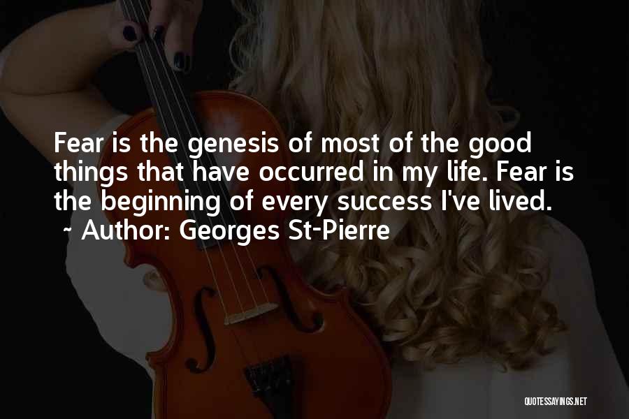 Success Life Quotes By Georges St-Pierre