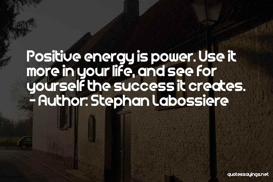 Success Life Quotes By Stephan Labossiere