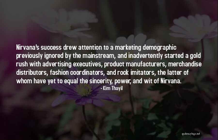Success Marketing Quotes By Kim Thayil Success Marketing Quotes By Kim Thayil