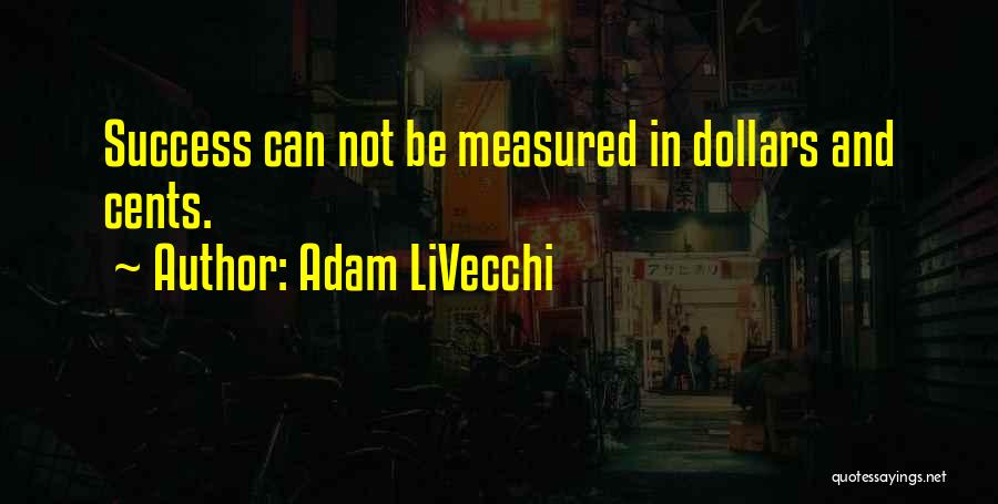 Success Measured Quotes By Adam LiVecchi