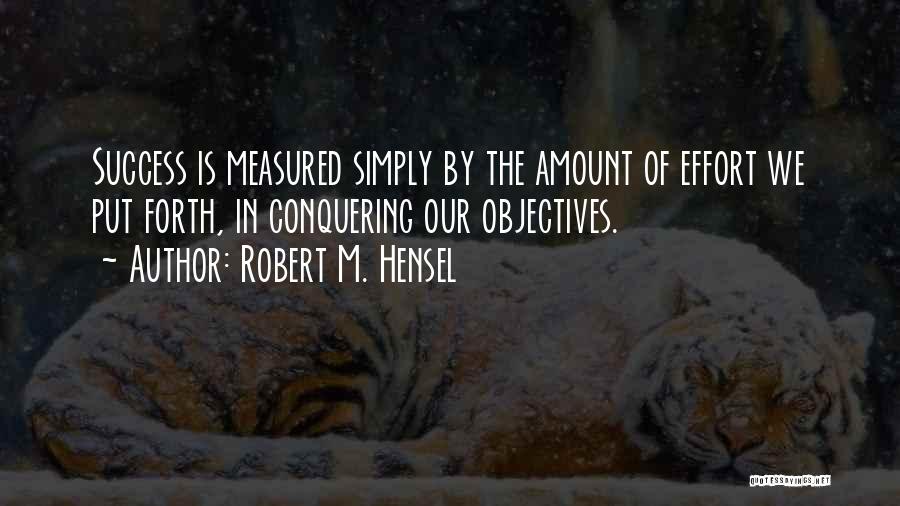 Success Measured Quotes By Robert M. Hensel