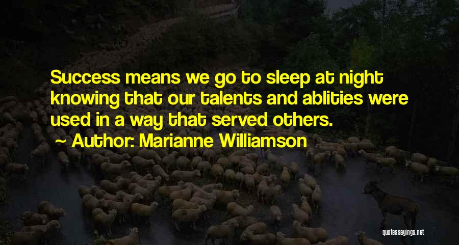 Success No Sleep Quotes By Marianne Williamson