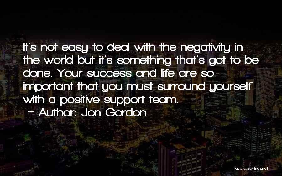 Success Not Easy Quotes By Jon Gordon