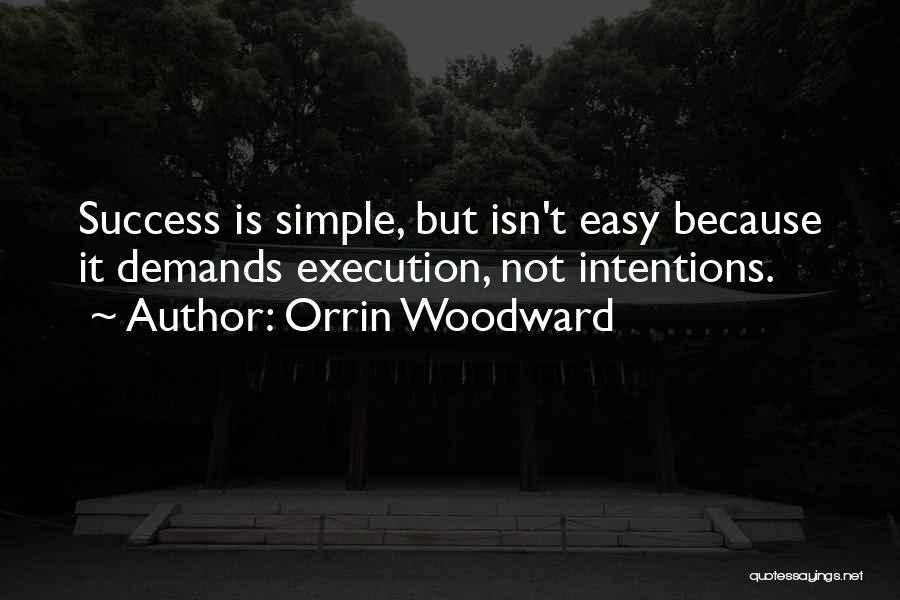 Success Not Easy Quotes By Orrin Woodward