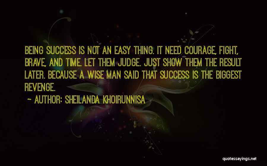 Success Not Easy Quotes By Sheilanda Khoirunnisa